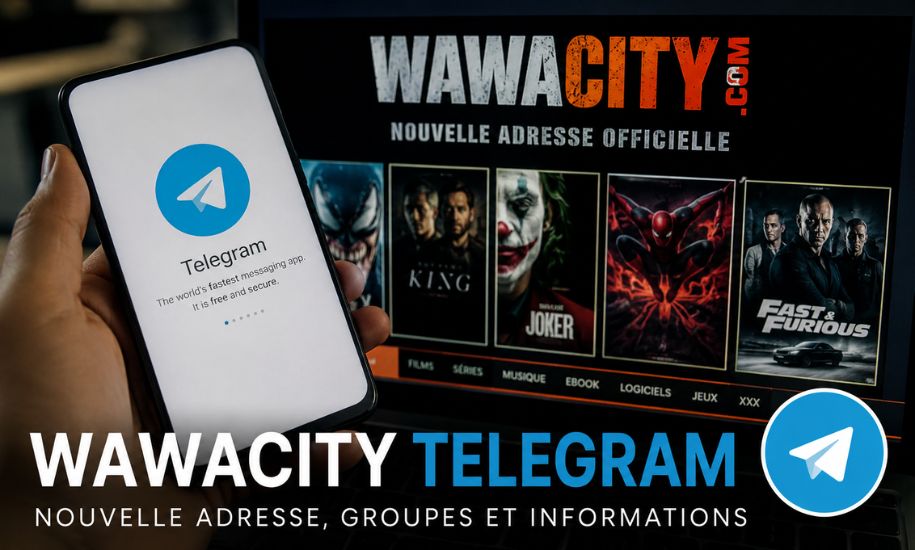 Wawacity Telegram : tout comprendre sur les groupes, les nouvelles adresses et Telegram Wawacity Telegram